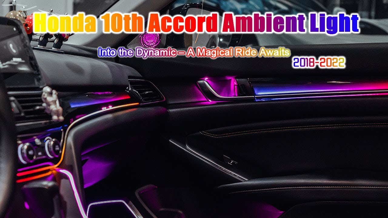 【CarAkits】 Dynamic Symphony Ambient Light for Honda Accord 2018-2022 | lighting effects