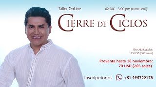 Introducción al taller “CIERRE DE CICLOS” SAB 02 DIC. 3pm (Hora Perú)