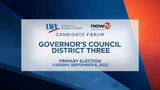 LWV Candidates Forum - Governor’s Council District 3