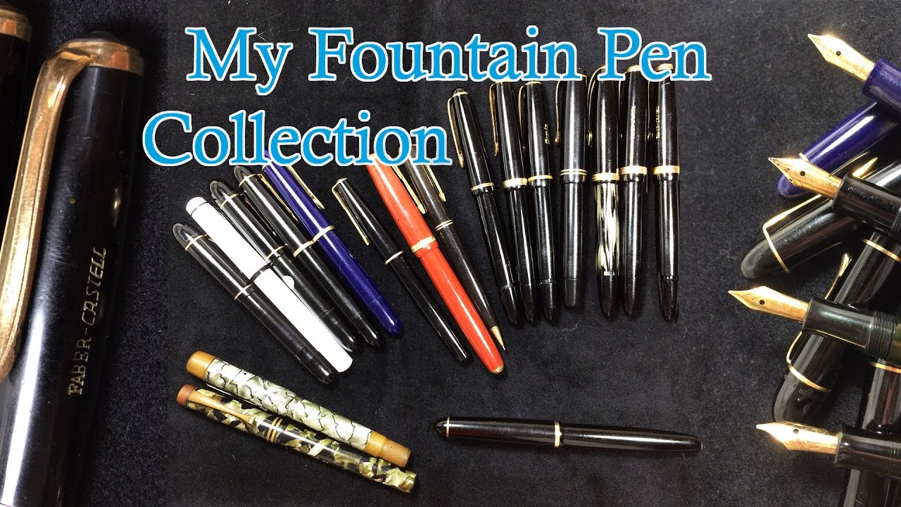 My Fountain Pen Collection YouTube