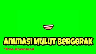 Green Screen Animasi Mulut Berbicara || Free Download