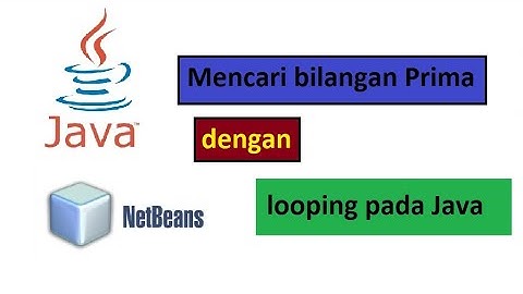 Mencari Bilangan Prima dengan Java, looping for di java