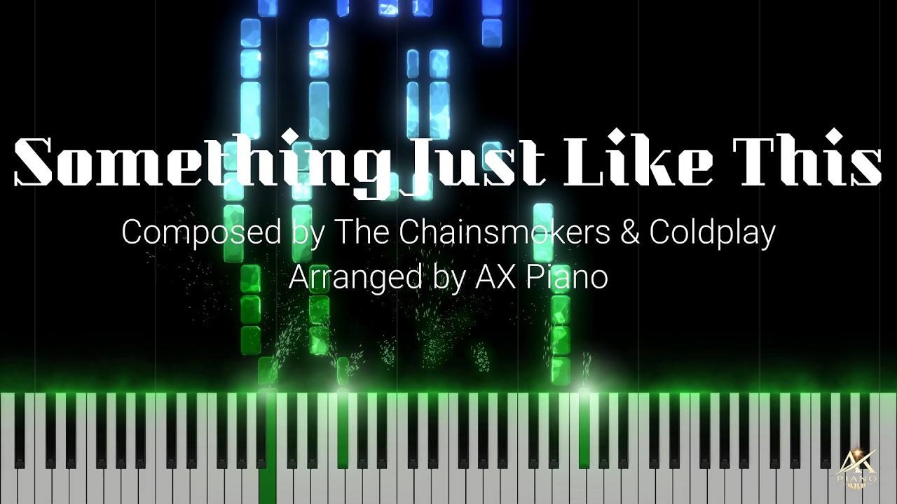 Something Just Like This — Piano Cover | AX Piano