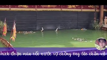 Trích Đoạn Múa Rối Nước Vợ Chồng Ông Lão Chăn Vịt.
