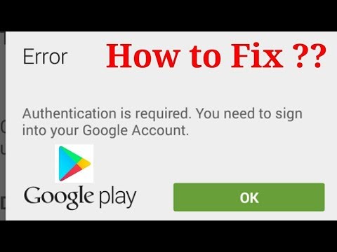 How to Fix "Google Play Store Authentication Is Required" Error | Solved Google Play Store Errors