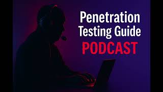 PODCAST | Penetration Testing Guide