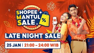 Belanja Sepuasnya di Shopee Mantul Sale Late Night Sale! | 25 Januari 21:00 - 24:00 WIB
