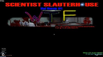 Half-Life : Scientist Slaughterhouse - Mod Messup 1 | WTF  (Walkthrough 2.0)