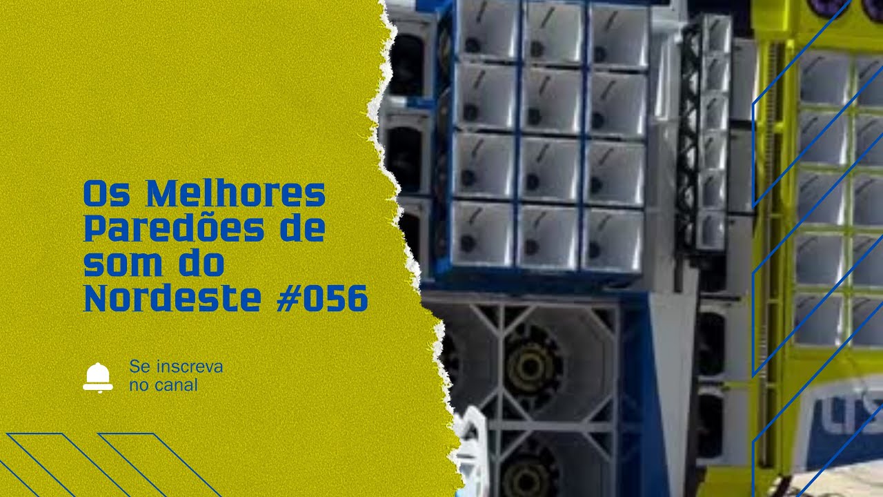 Os Melhores Paredões de Som do Nordeste #056 