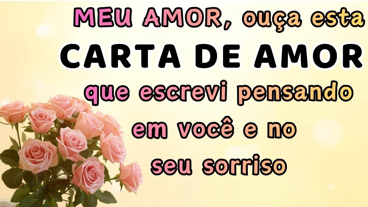 AMOR, hoje quero falar algo só para você... Abra esta MENSAGEM DE AMOR e ouça