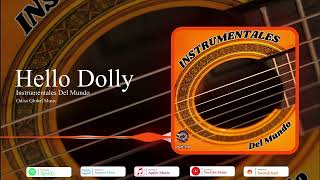 Hello Dolly | Instrumentales Del Mundo | Odisa Global Music