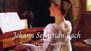 Prelude and Fugue in F major, BWV 856 (Piano) - Johann Sebastian Bach 🎵