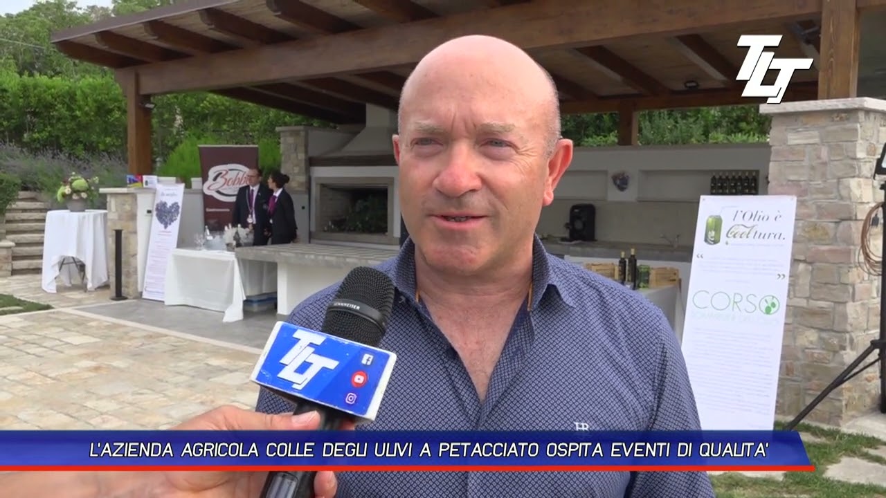 L'AZIENDA AGRICOLA COLLE DEGLI ULIVI A PETACCIATO OSPITA EVENTI DI QUALITÀ