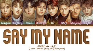 ATEEZ(에이티즈) - Say My Name || Color Coded Lyrics Eng/Rom/Han