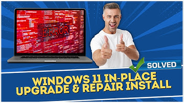 Windows 11 In Place Upgrade & Repair Install