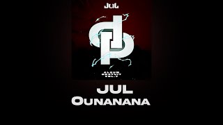 JuL - Ounanana // Album gratuit vol.7