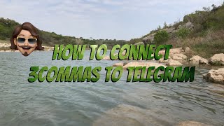 How To Connect 3Commas To Telegram