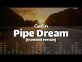 Gatlin - Pipe Dream (Extended Version) (Lyrics)