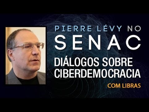 Pierre Lévy no Senac São Paulo: Diálogos sobre Ciberdemocracia