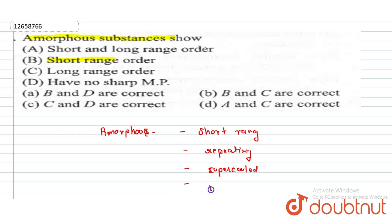 Amorphous substances show (A) short and long range order (B) short range order (C )