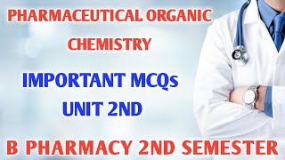 Pharmaceutical organic chemistry unit 2nd Mcqs। B pharmacy 2nd semester। important questions।B pharm