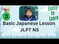 JLPT N5 Course - Basic development of Japanese Lesson 3