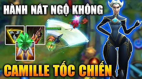 [LMHT Tốc Chiến] Camille Hành Nát Ngộ Không Đường Baron Không Cho Chơi Game - Camille Lol Mobile