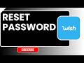 How to Recover Wish Account (Forgot Password & Login Fix Step-by-Step Guide)