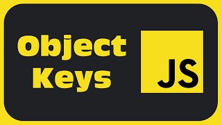Practical JavaScript Tutorial Series (3) - Object Keys