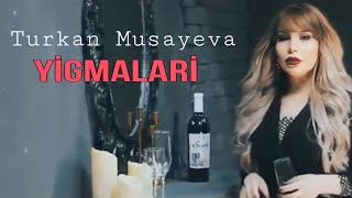 Turkan Musayeva - Yeni Yigma Mahnilari 2023 (Nefesim Daralir)