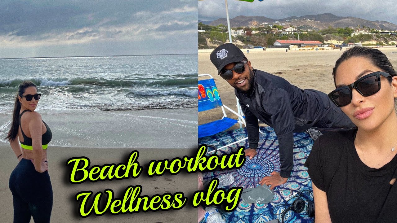 BEACH WORKOUT AND WELLNESS DAY VLOG