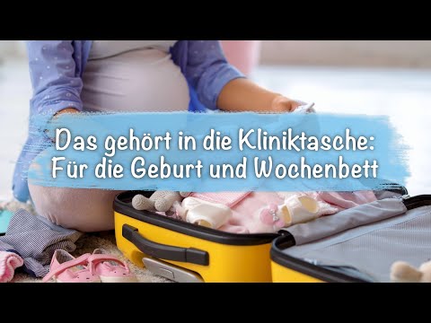 Video: Was Sie zur Geburt ins Krankenhaus mitnehmen sollten: Ratschläge für werdende Mütter