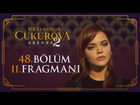 Bir Zamanlar Çukurova 48. Bölüm 2. Fragmanı