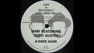 MAW Feat. Patti Austin -- Like A Butterfly (K-Dope Dubb)