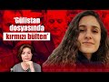 GÜLİSTAN DOKU DOSYASINDA KIRMIZI BÜLTEN | Özlem Gürses