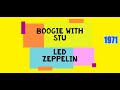 BOOGIE WITH STU LED ZEPPELIN LYRICS VIDEO BOOGIE WITH STU LED ZEPPELIN LYRICS VIDEO