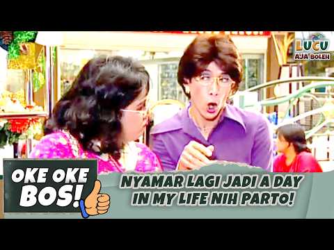 NYAMAR LAGI JADI A DAY IN MY LIFE NIH PARTO! | OKE OKE BOS 42 PART 2
