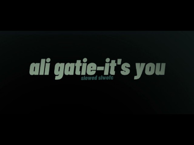 Alie gatie - it's you (slowed song tiktok) class=