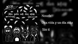 Video thumbnail of "Sin Ti - Nouth (Audio)"