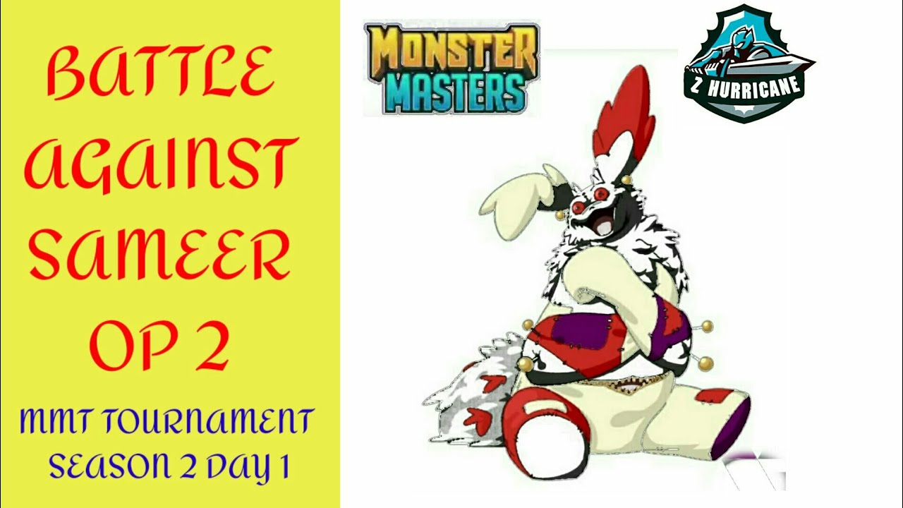 BATTLE WITH SAMEER OP 2 ( TOURNAMENT SEASON 2 , 1 DAY) | MONSTERS MASTER #32