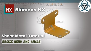 Siemens Unigraphics NX-Sheet Metal || Resize Bend Radius and Angle