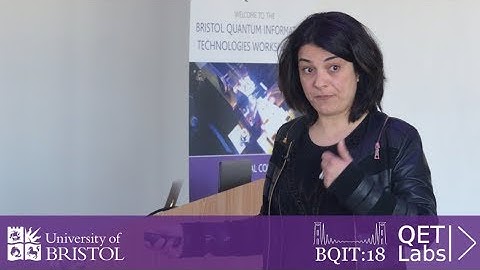 BQIT 2018: Elham Kashefi  - Quantum Theory
