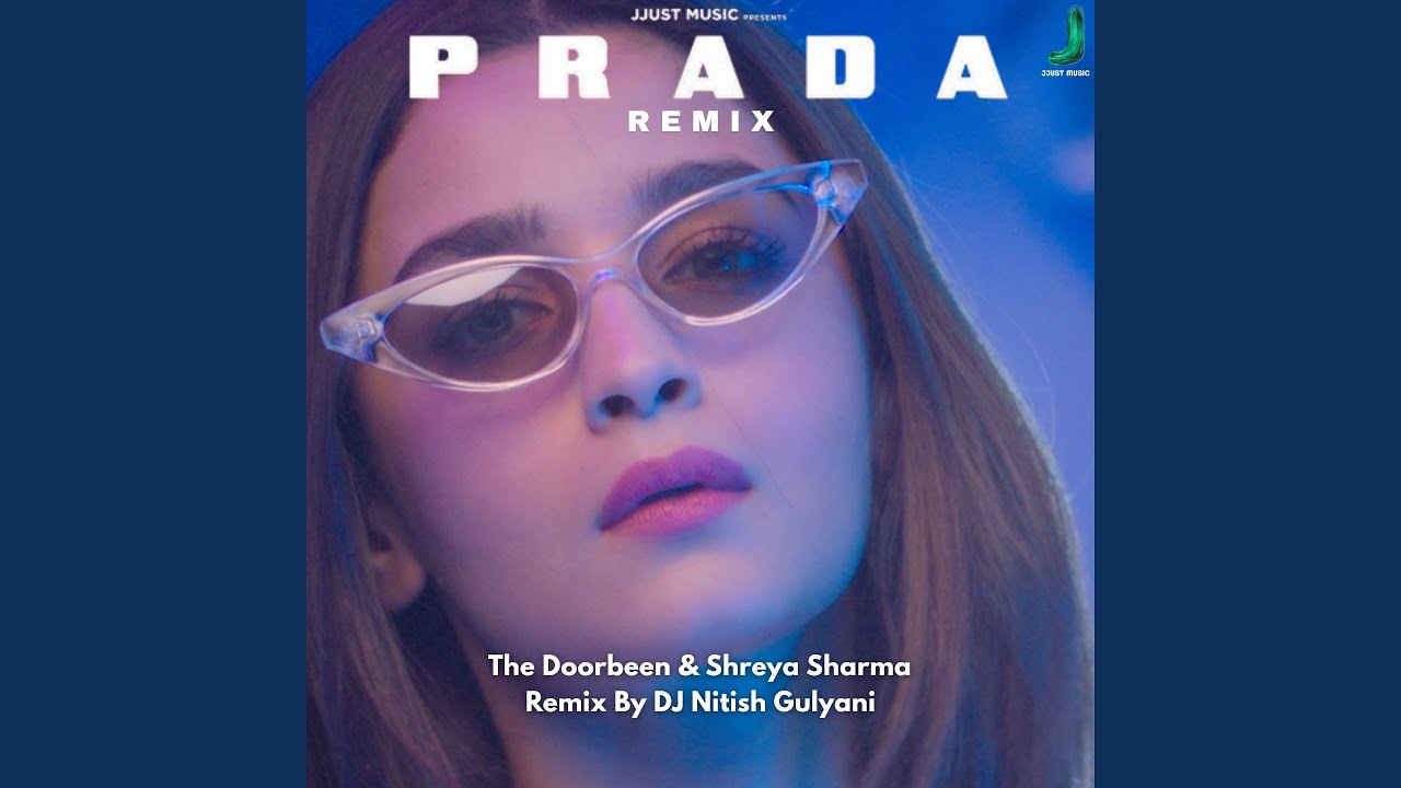 Watch Prada (DJ Nitish Gulyani Remix) on YouTube Watch Prada (DJ Nitish Gulyani Remix) on YouTube