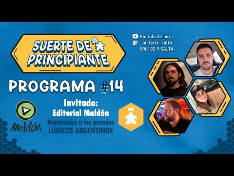 Suerte de Principiante | Programa #14 | Maldón - Premios Lúdicos Argentinos | Asmodee |