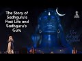 The story of sadhgurus past life and his guru  sadhguru  shivayogi