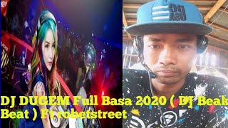 Dj Dugem full bass 2020 ( DJ beak Beat remix ) Ft Robetstreet