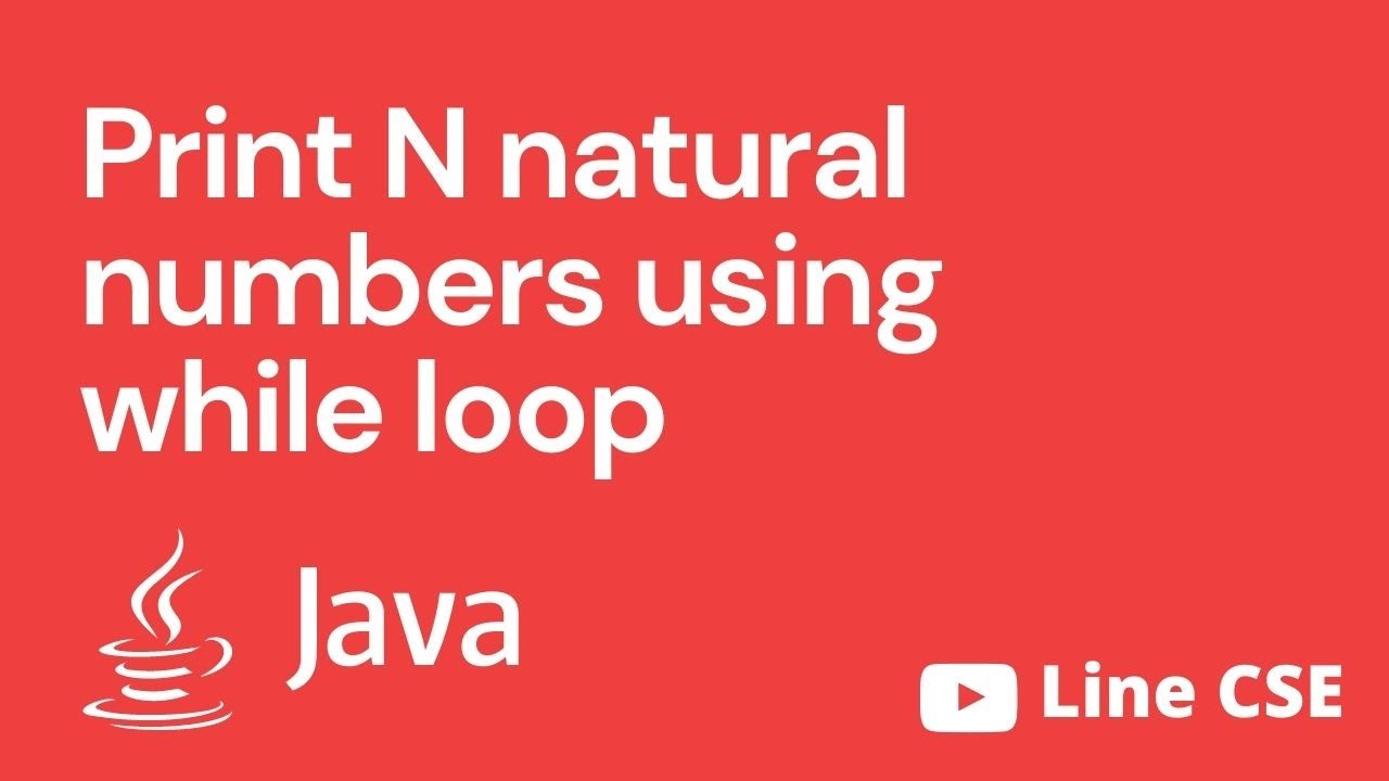 Java program to print all natural numbers up to N using while loop in ...