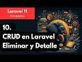 Curso Laravel 11 para Principiantes - Parte 10 - CRUD en Laravel - Eliminar Registros