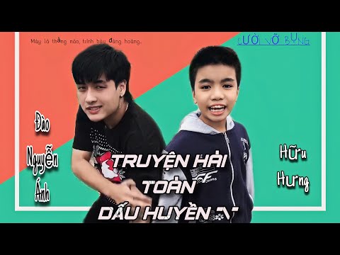 TRUYỆN HÀI TOÀN DẤU HUYỀN | Đào Nguyễn Ánh x Hữu Hưng | Comedy Videos | #shorts