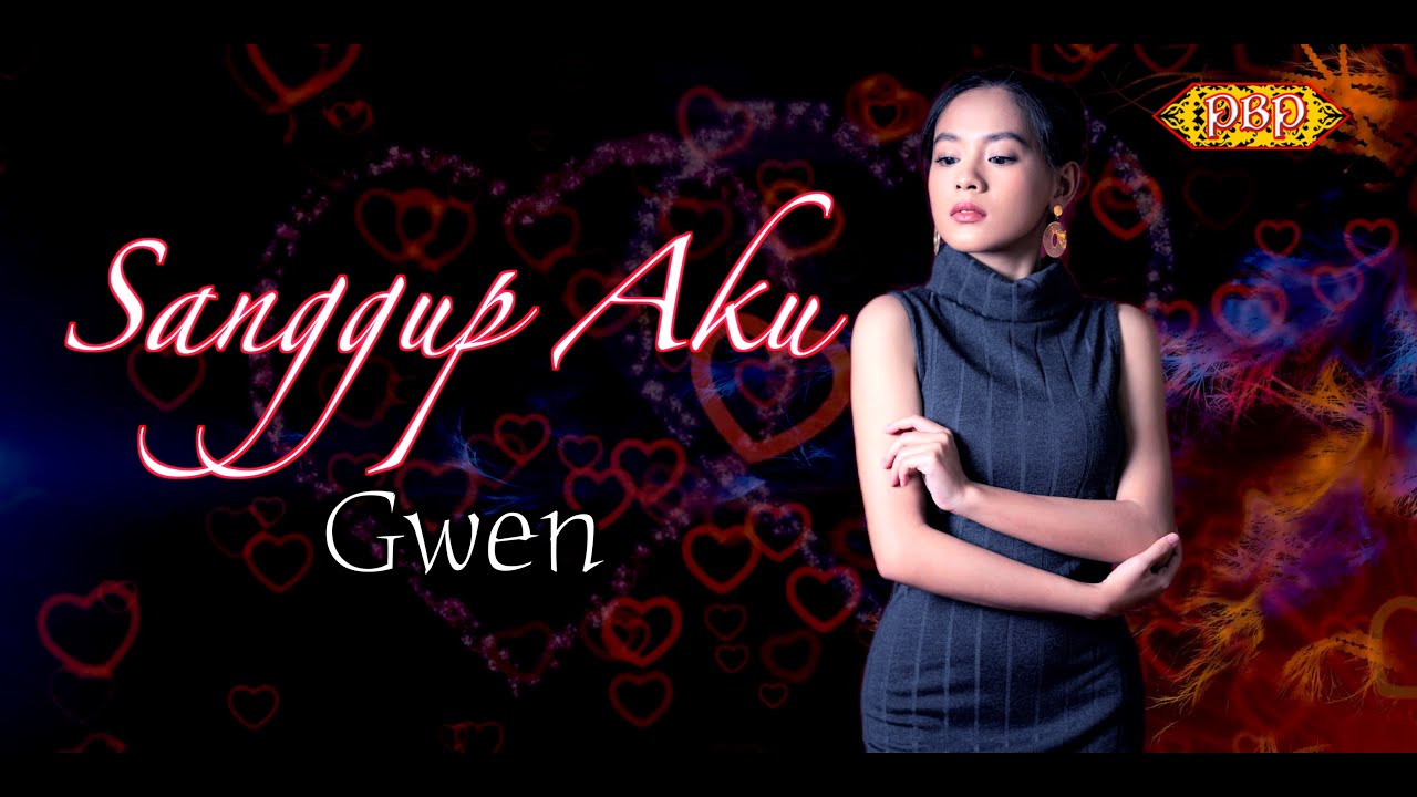 Sanggup Aku - Gwen (Official Lyric)